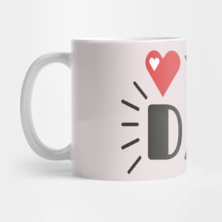 Love you dad Mug